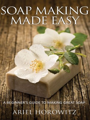 cover image of Soap Making Made Easy